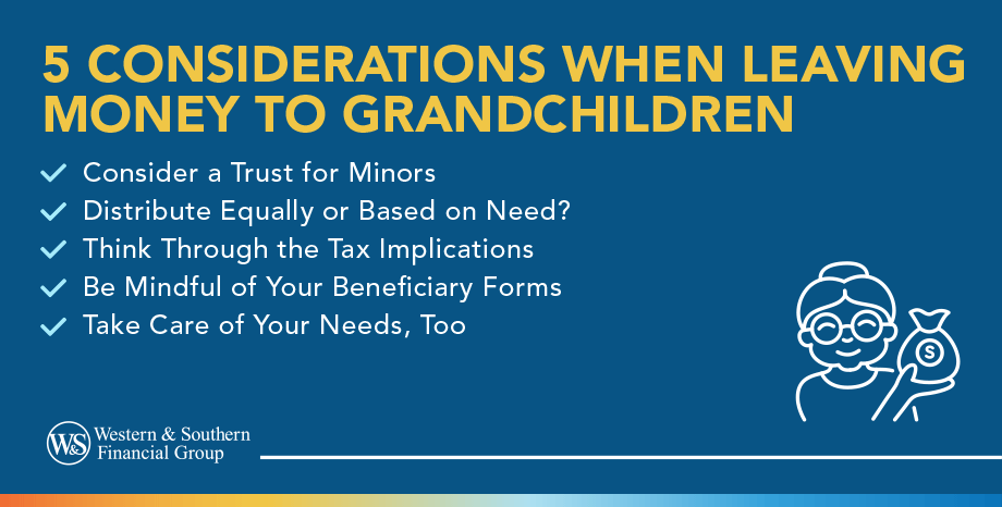 5 Considerations When Leaving Money to Grandchildren