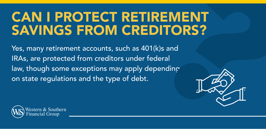 Can I Protect Retirement Savings From Creditors?