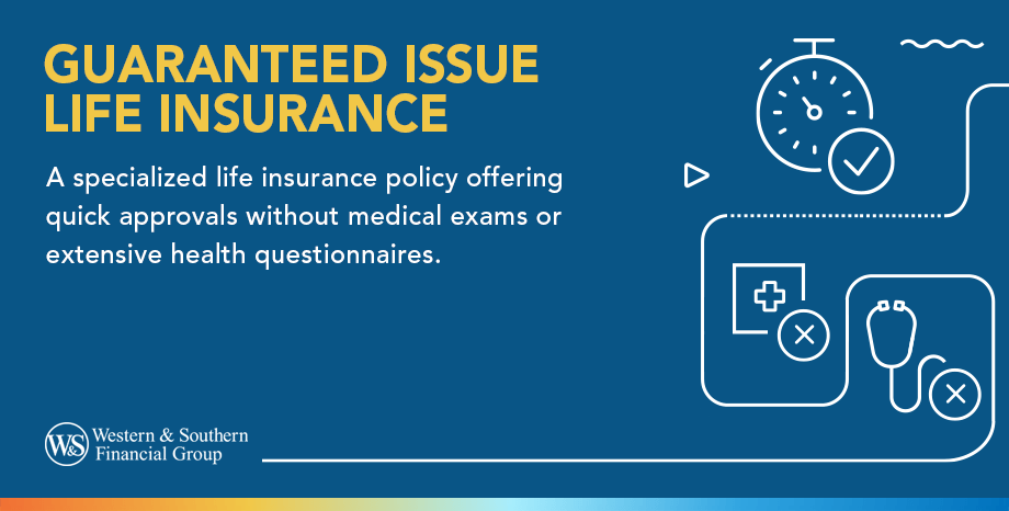 Understanding Guaranteed Issue Life Insurance