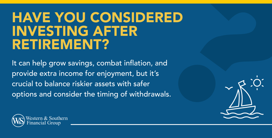 Have You Considered Investing After Retirement?