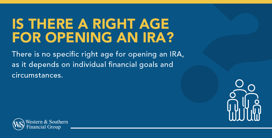 Is There a Right Age for Opening an IRA?